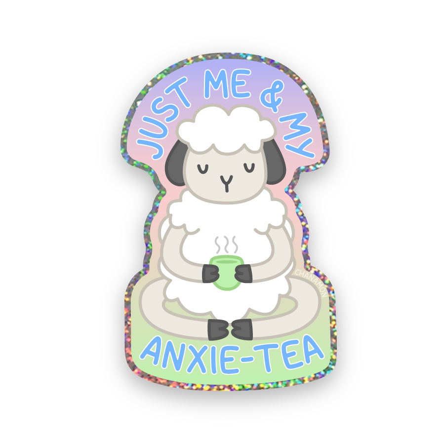 Just Me & My Anxie-Tea Sticker