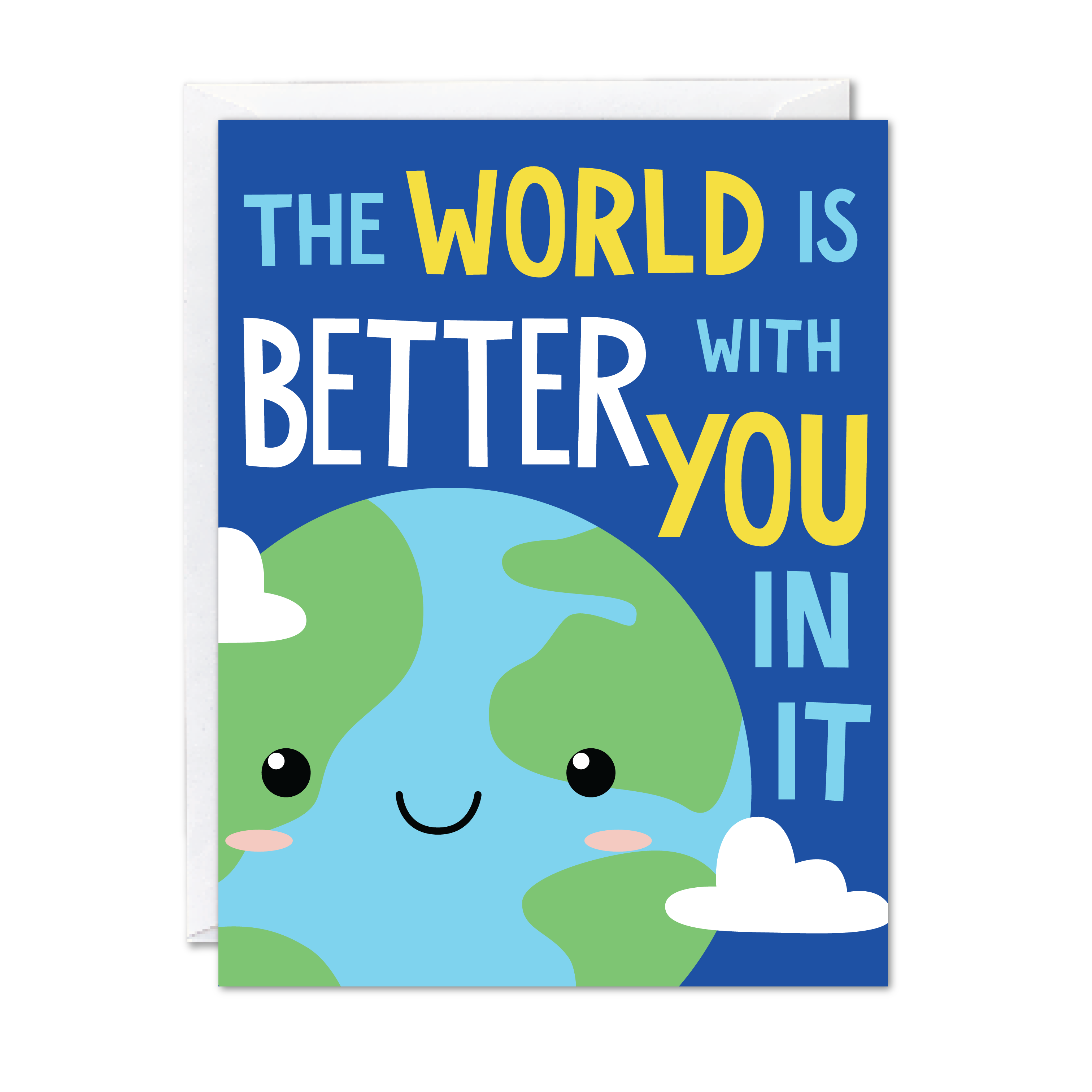 Dark blue greeting card with the phrase "The world is better with you in it" and a smiling earth illustration with clouds. Paired with a white envelope.