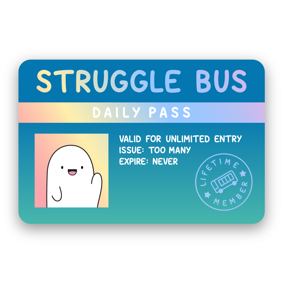 Struggle Bus Pass Holographic Sticker
