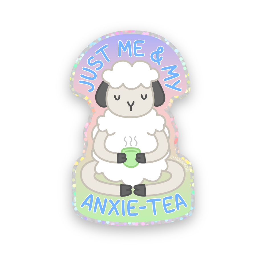 Just Me & My Anxie-Tea Sticker