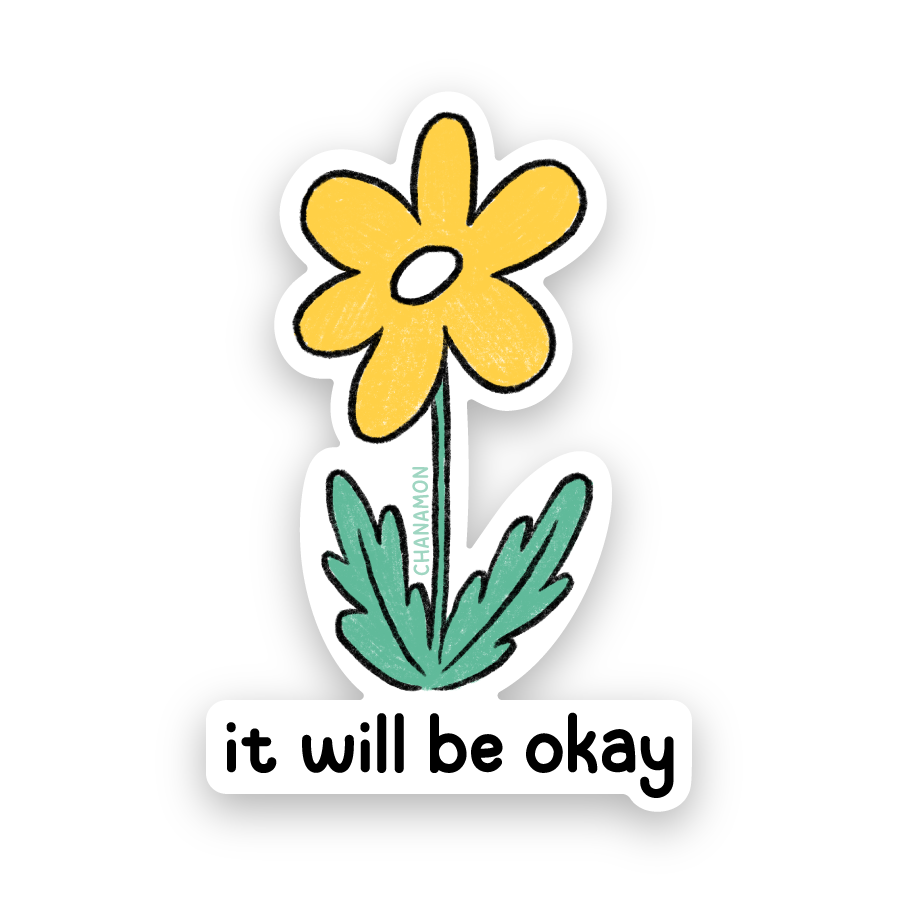 It Will Be Okay Sticker