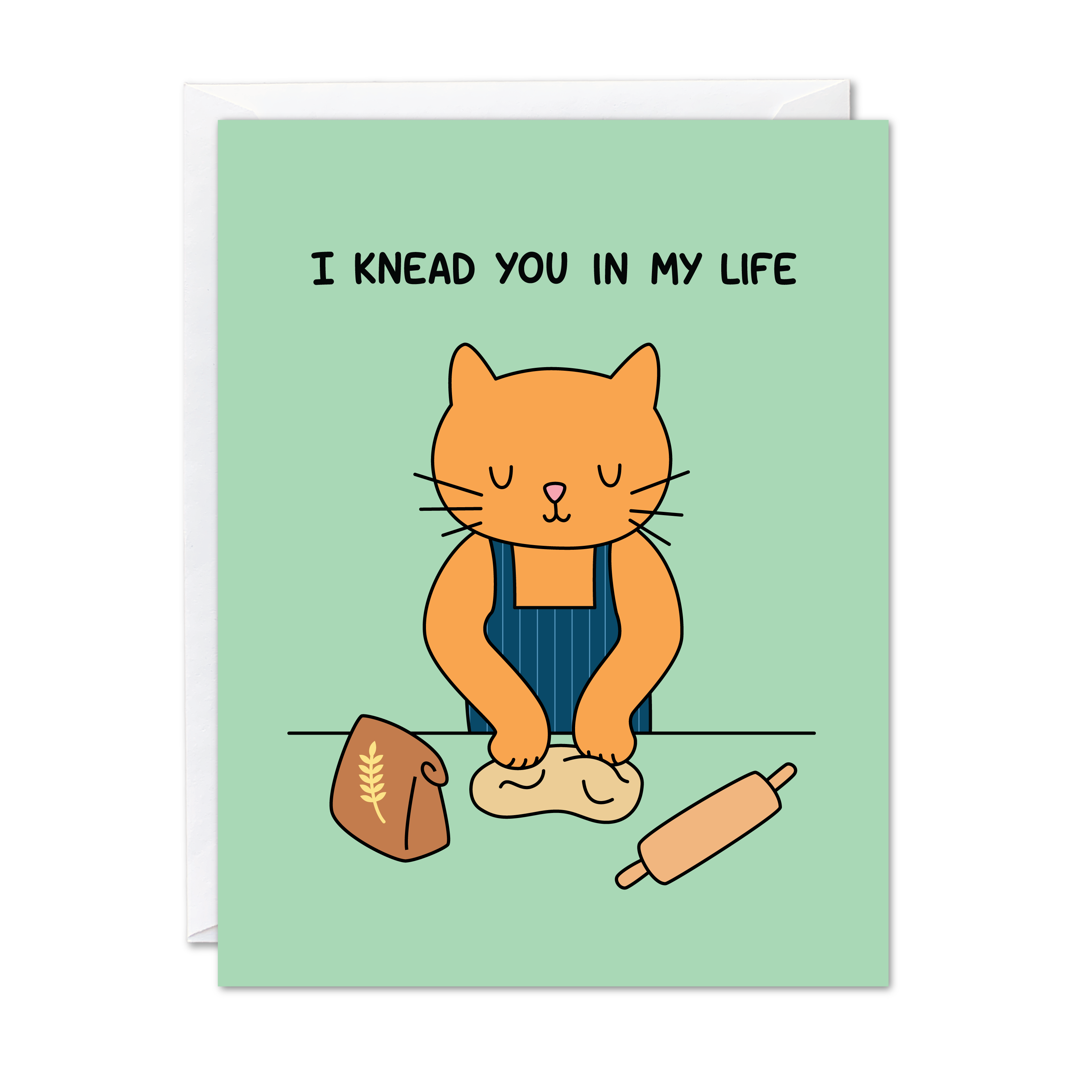 I Knead You in My Life Card