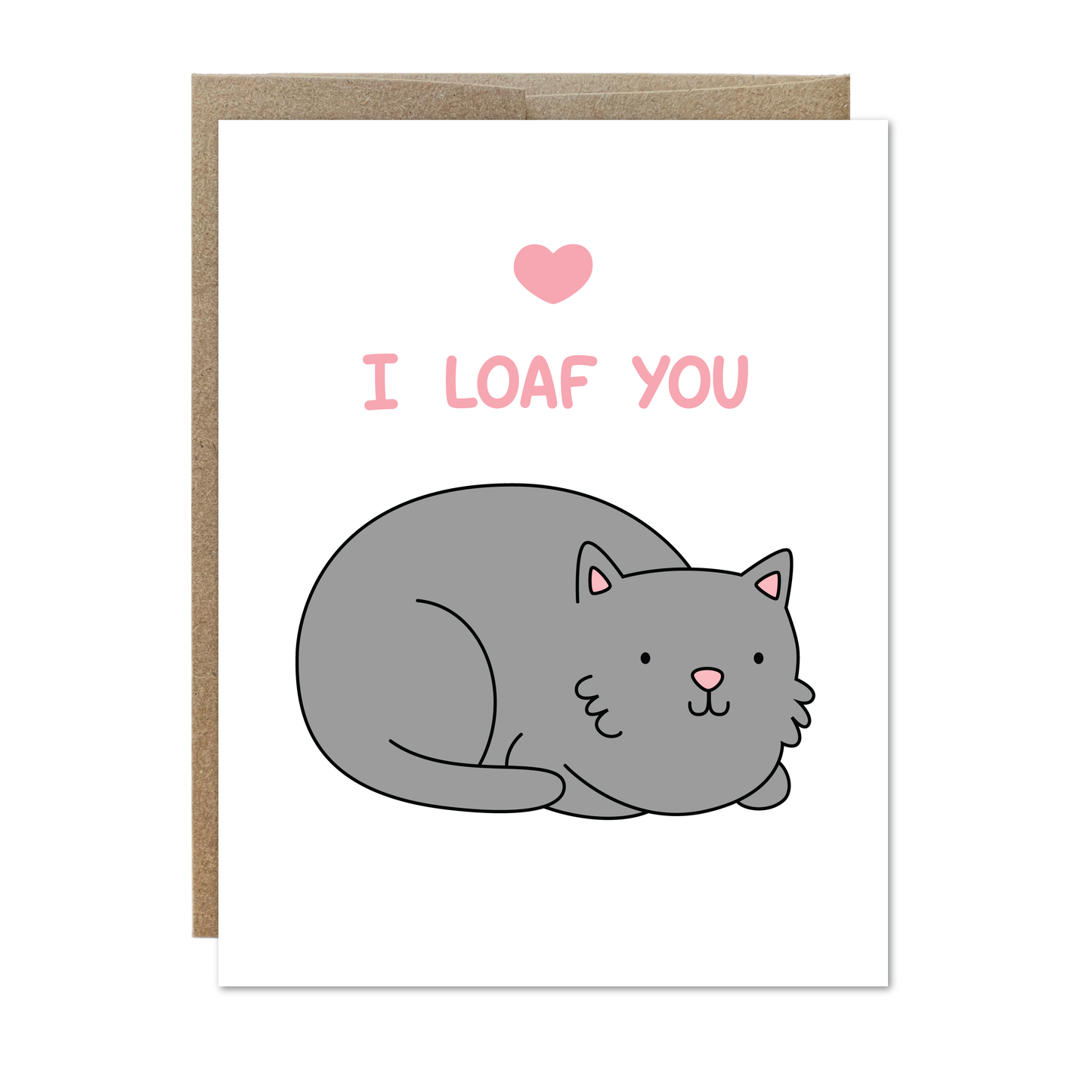 I Loaf You Cat Card